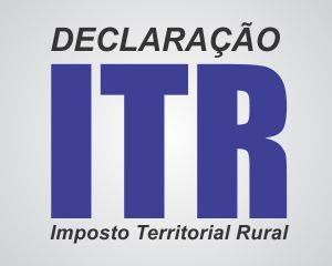 ATENÇÃO PROPRIETÁRIOS DE IMÓVEIS RURAIS A DECLARAÇÃO DO I.T.R. ENCERRA DIA 29