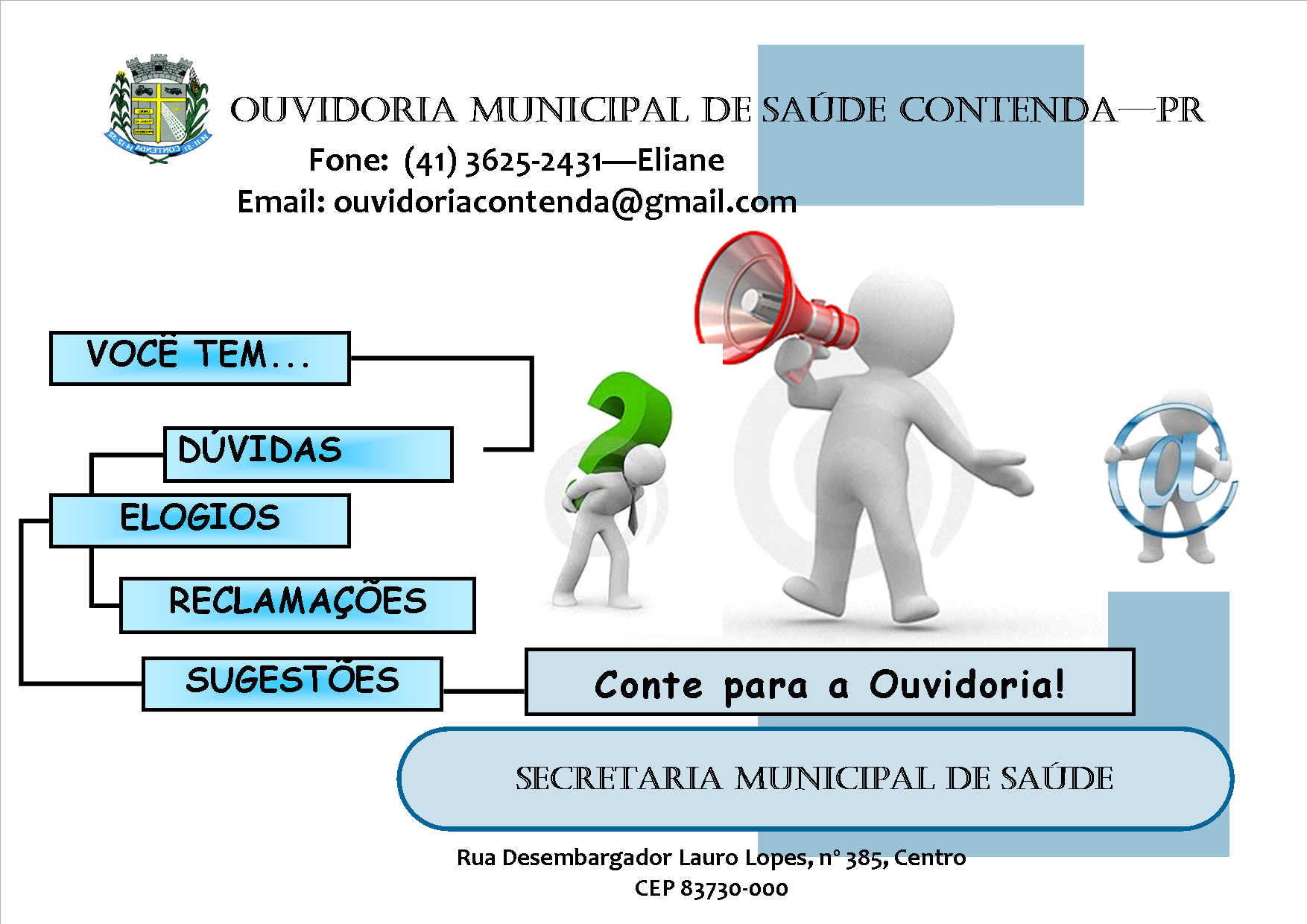 OUVIDORIA DA SAÚDE É OPÇÃO PARA MANIFESTAÇÕES A RESPEITO DOS SERVIÇOS DE SAÚDE